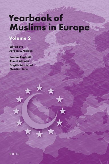Jørgen Nielsen, Samim Akgönül, Ahmet Alibašić, Brigitte Maréchal, Christian Moe - Yearbook of Muslims in Europe, Volume 2, Inbunden