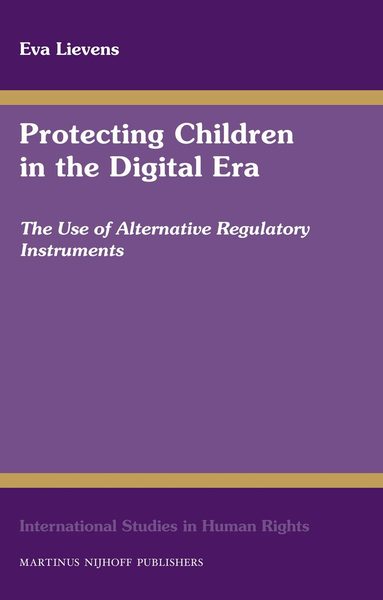 Eva Lievens - Protecting Children in the Digital Era, Inbunden