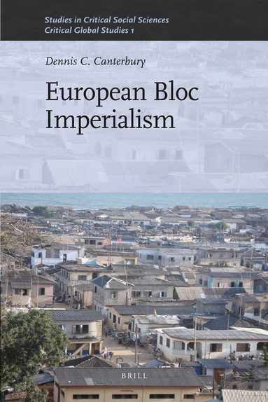 Dennis Canterbury - European Bloc Imperialism, Inbunden