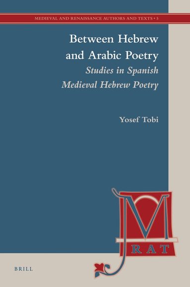 Yosef Tobi - Between Hebrew and Arabic Poetry, Inbunden