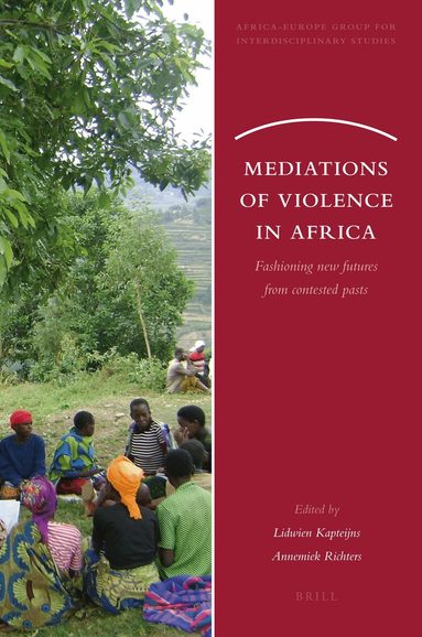 Lidwien Kapteijns - Mediations of Violence in Africa, Häftad