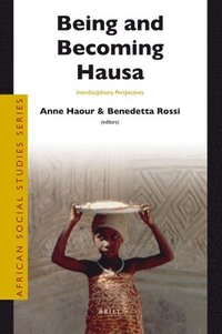 bokomslag Being and Becoming Hausa