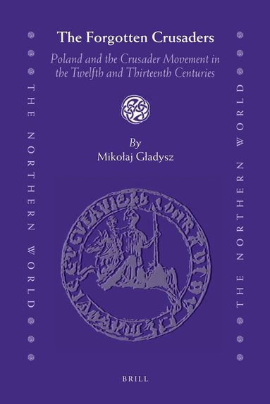 Mikolaj Gladysz - Forgotten Crusaders, Inbunden