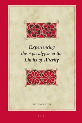 bokomslag Experiencing the Apocalypse at the Limits of Alterity