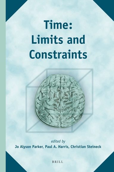 Jo Alyson Parker, Paul André Harris, Christian Steineck - Time: Limits and Constraints, Inbunden