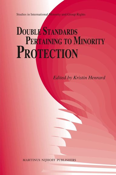 Double Standards Pertaining to Minority Protection, Inbunden