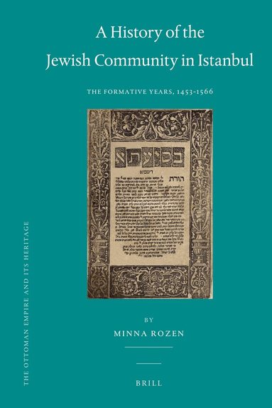Minna Rozen - History of the Jewish Community in Istanbul, Inbunden