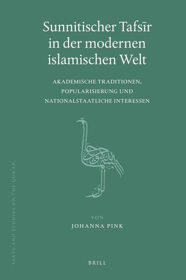Johanna Pink - Sunnitischer Tafsīr in der modernen islamischen Welt, Inbunden