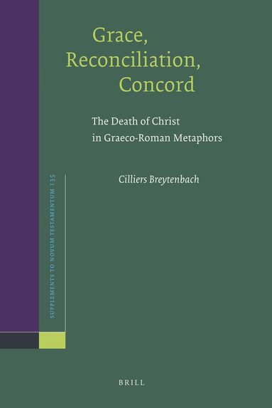 Cilliers Breytenbach - Grace, Reconciliation, Concord, Inbunden
