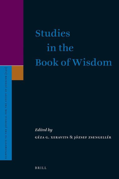 Kim Searcy, Geza G. Xeravits, Joszef Zsengeller - Studies in the Book of Wisdom, Inbunden