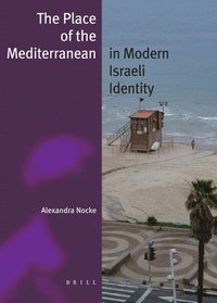 bokomslag Place of the Mediterranean in Modern Israeli Identity (paperback)