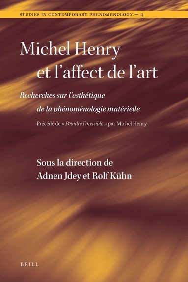 Adnen Jdey, Rolf Kühn - Michel Henry et l'affect de l'art, Inbunden