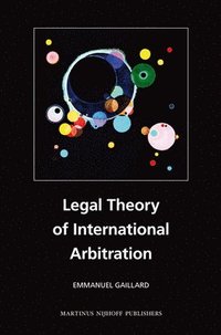 bokomslag Legal Theory of International Arbitration