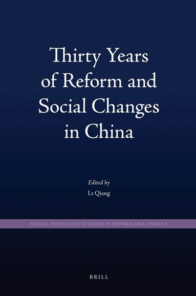 Qiang Li - Thirty Years of Reform and Social Changes in China, Inbunden