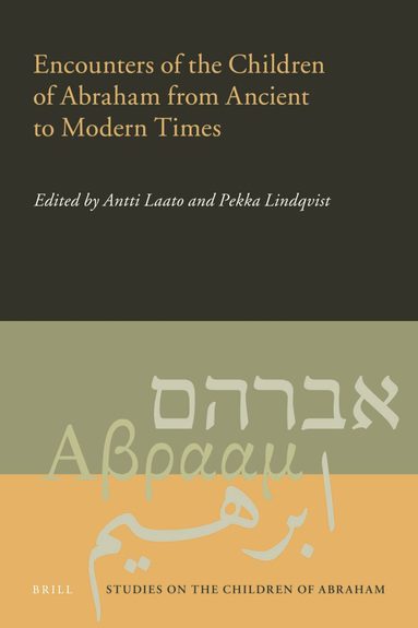 Antii Laato, Pekka Lindqvist - Encounters of the Children of Abraham from Ancient to Modern Times, Inbunden