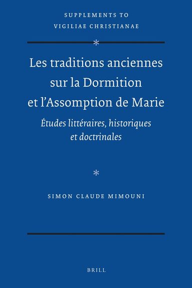 Simon Mimouni - Les traditions anciennes sur la Dormition et l'Assomption de Marie, Inbunden