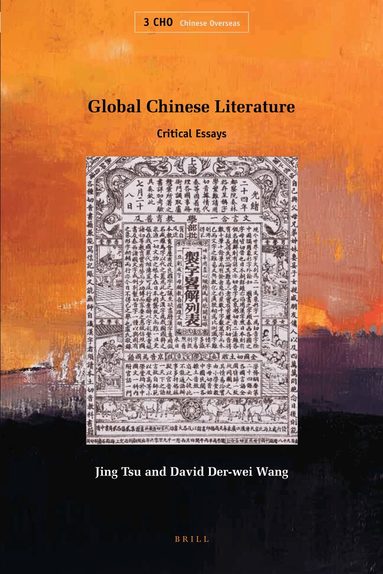 Jing Tsu, David Der-wei Wang - Global Chinese Literature, Inbunden