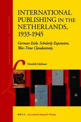 Hendrik Edelman - International Publishing in the Netherlands, 1933-1945, Inbunden
