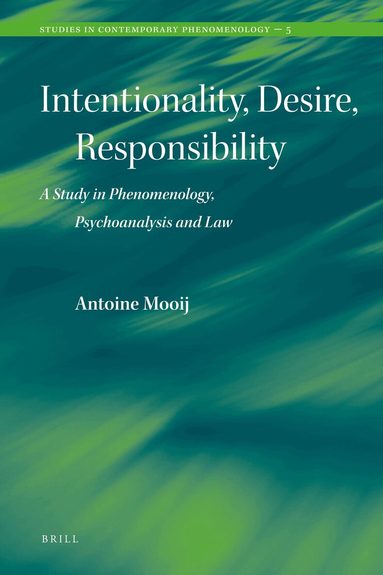 A.W.M. Mooij - Intentionality, Desire, Responsibility, Inbunden