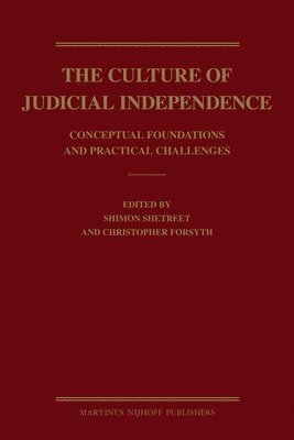Shimon Shetreet, Christopher Forsyth - Culture of Judicial Independence, Inbunden