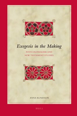 bokomslag Exegesis in the Making: Postcolonialism and New Testament Studies