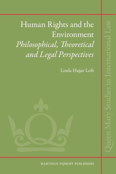 Linda Hajjar Leib - Human Rights and the Environment, Inbunden