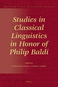 bokomslag Studies in Classical Linguistics in Honor of Philip Baldi