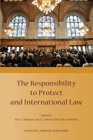 Alex J. Bellamy, Sara E. Davies, Luke Glanville - Responsibility to Protect and International Law, Häftad