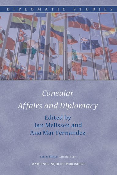 Jan Melissen, Ana Mar Fernández - Consular Affairs and Diplomacy, Inbunden