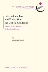 bokomslag International Law and Ethics after the Critical Challenge