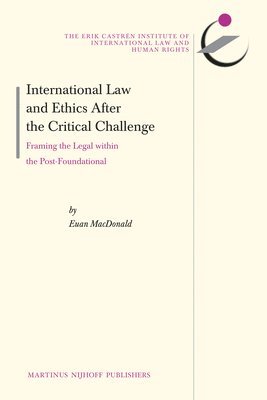 bokomslag International Law and Ethics after the Critical Challenge