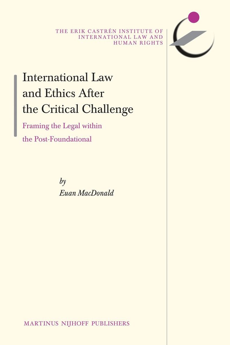 Euan MacDonald, Euan Macdonald - International Law and Ethics after the Critical Challenge, Inbunden