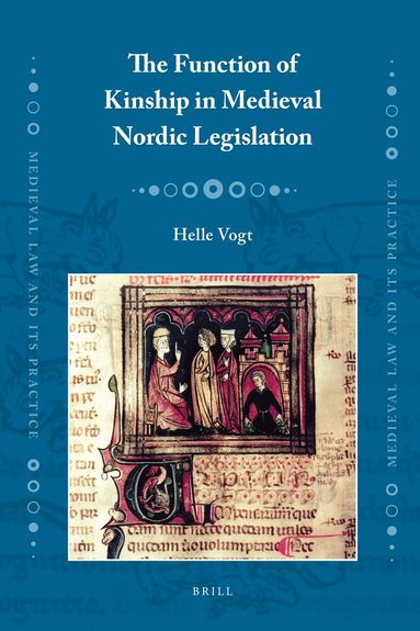 Helle Vogt - Function of Kinship in Medieval Nordic Legislation, Inbunden