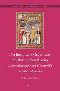 bokomslag Die liturgische Gegenwart des abwesenden Königs