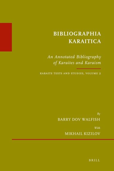 Barry Dov Walfish, Mikhail Kizilov - Bibliographia Karaitica, Inbunden