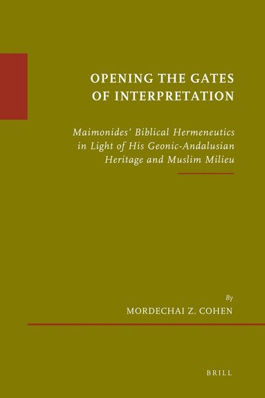 Mordechai Z. Cohen - Opening the Gates of Interpretation, Inbunden