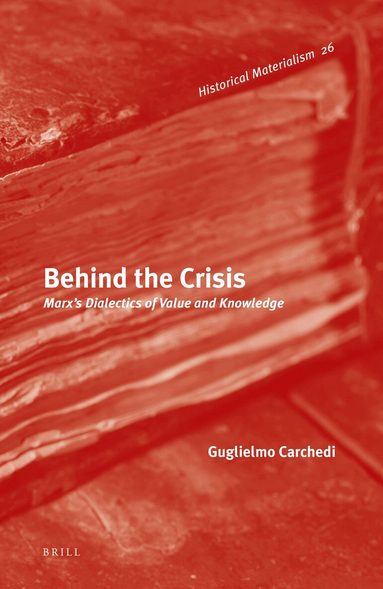 Guglielmo Carchedi - Behind the Crisis, Inbunden