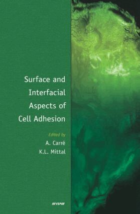 Alain Carre, Kash L. Mittal - Surface and Interfacial Aspects of Cell Adhesion, Inbunden