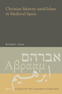 bokomslag Christian Identity amid Islam in Medieval Spain