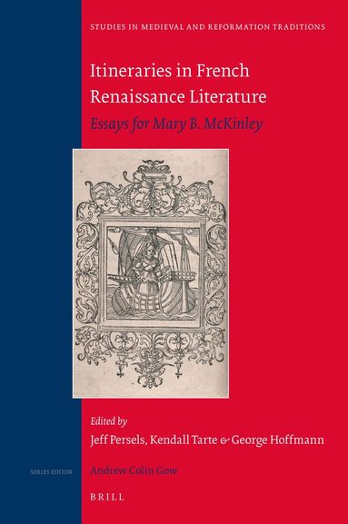Jeff Persels, Kendall Tarte, George Hoffmann - Itineraries in French Renaissance Literature, Inbunden