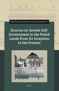 bokomslag Sources on Jewish Self-Government in the Polish Lands from Its Inception to the Present