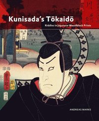 bokomslag Kunisada's T&#333;kaid&#333;: Riddles in Japanese Woodblock Prints