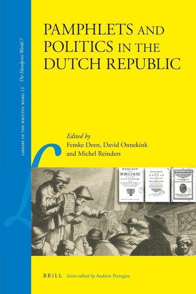 Femke Deen, Michel Reinders, David Onnekink - Pamphlets and Politics in the Dutch Republic, Inbunden