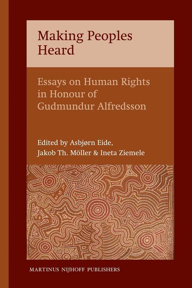 Asbjørn Eide, Jakob Th. Möller, Ineta Ziemele - Making Peoples Heard, Inbunden