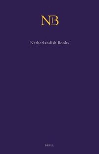 bokomslag Netherlandish Books (Nb) (2 Vols.): Books Published in the Low Countries and Dutch Books Printed Abroad Before 1601