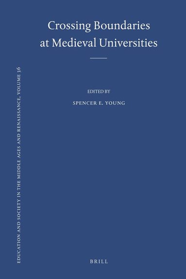 Crossing Boundaries at Medieval Universities, Inbunden