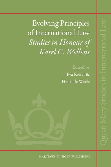 Eva Rieter - Evolving principles of International Law, Inbunden