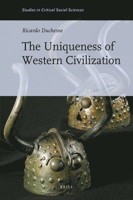 bokomslag The Uniqueness of Western Civilization