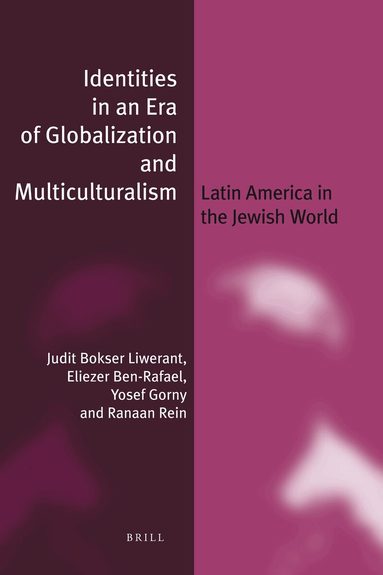 Judit Bokser Liwerant, Eliezer Ben-Rafael, Yosef Gorny, Raanan Rein - Identities in an Era of Globalization and Multiculturalism (paperback), Häftad