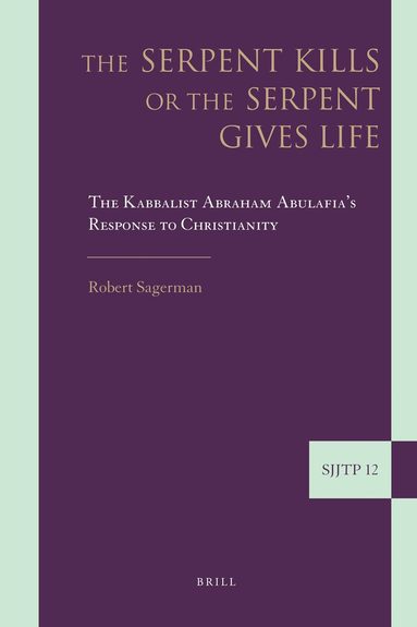 Robert J. Sagerman - Serpent Kills or the Serpent Gives Life, Inbunden